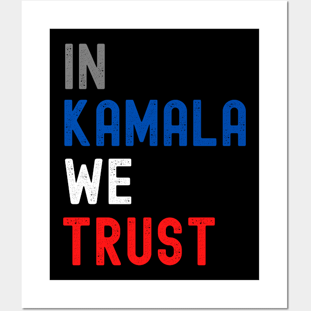 In Kamala we trust Wall Art by Closer T-shirts